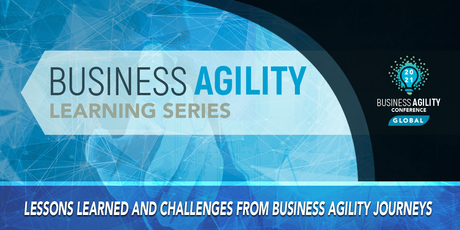 Leading in Complexity: Why Agility Allows Us to Thrive in an Unpredictable World